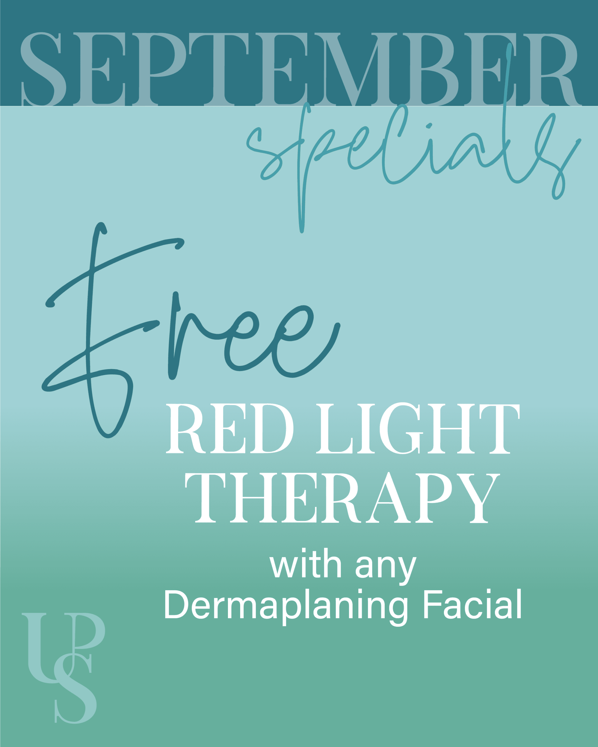 UPS-July-2026-Sclerotherapy Free Red Light Therapy with any Dermaplaning Facial